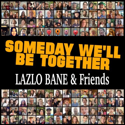 New studio album Someday We’ll Be Together by Lazlo Bane